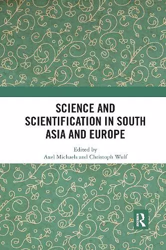 Science and Scientification in South Asia and Europe cover