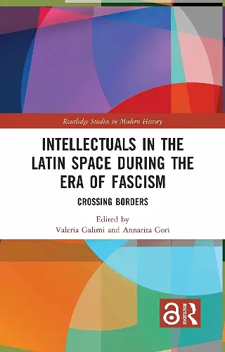 Intellectuals in the Latin Space during the Era of Fascism cover