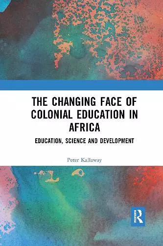 The Changing face of Colonial Education in Africa cover