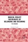 Magical Realist Sociologies of Belonging and Becoming cover