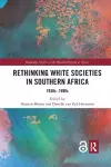 Rethinking White Societies in Southern Africa cover
