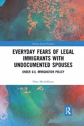 Everyday Fears of Legal Immigrants with Undocumented Spouses cover