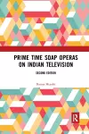 Prime Time Soap Operas on Indian Television cover