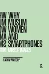 Why Muslim Women and Smartphones cover