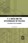 F. A. Hayek and the Epistemology of Politics cover