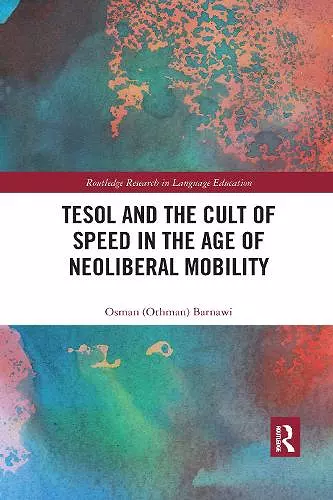 TESOL and the Cult of Speed in the Age of Neoliberal Mobility cover