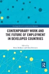 Contemporary Work and the Future of Employment in Developed Countries cover