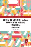 Educating Doctors' Senses Through The Medical Humanities cover