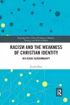 Racism and the Weakness of Christian Identity cover