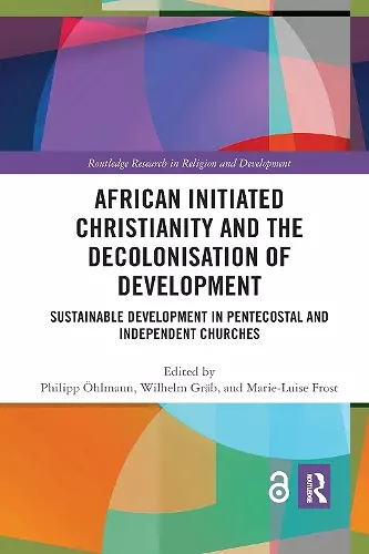 African Initiated Christianity and the Decolonisation of Development cover