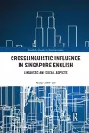 Crosslinguistic Influence in Singapore English cover