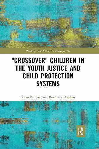 'Crossover' Children in the Youth Justice and Child Protection Systems cover