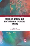 Freedom, Action, and Motivation in Spinoza’s "Ethics" cover