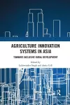 Agriculture Innovation Systems in Asia cover