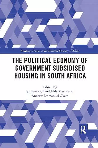 The Political Economy of Government Subsidised Housing in South Africa cover