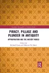 Piracy, Pillage, and Plunder in Antiquity cover