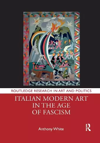 Italian Modern Art in the Age of Fascism cover