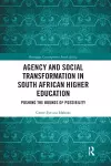 Agency and Social Transformation in South African Higher Education cover