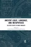 Ancient Logic, Language, and Metaphysics cover