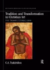 Tradition and Transformation in Christian Art cover