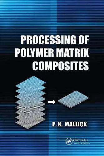 Processing of Polymer Matrix Composites cover