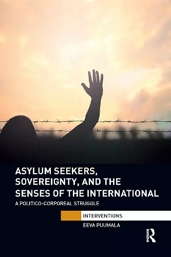 Asylum Seekers, Sovereignty, and the Senses of the International cover