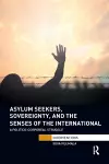 Asylum Seekers, Sovereignty, and the Senses of the International cover