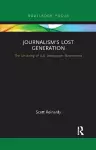 Journalism’s Lost Generation cover