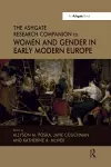 The Ashgate Research Companion to Women and Gender in Early Modern Europe cover