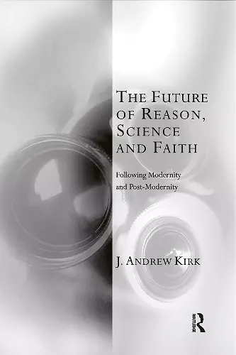 The Future of Reason, Science and Faith cover