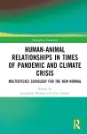 Human-Animal Relationships in Times of Pandemic and Climate Crisis cover