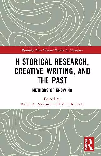 Historical Research, Creative Writing, and the Past cover