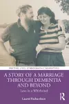 A Story of a Marriage Through Dementia and Beyond cover