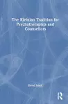 The Kleinian Tradition for Psychotherapists and Counsellors cover