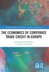 The Economics of Corporate Trade Credit in Europe cover