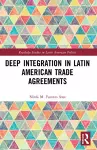 Deep Integration in Latin American Trade Agreements cover