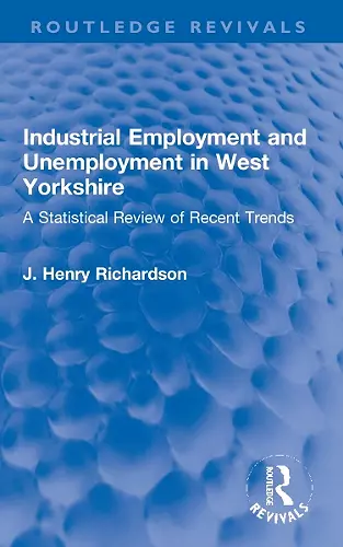 Industrial Employment and Unemployment in West Yorkshire cover