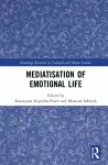 Mediatisation of Emotional Life cover