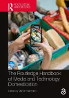 The Routledge Handbook of Media and Technology Domestication cover