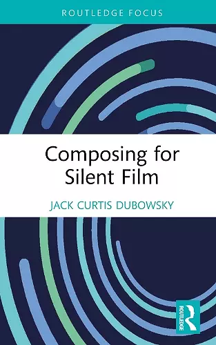 Composing for Silent Film cover