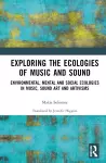 Exploring the Ecologies of Music and Sound cover