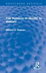 The Relation of Wealth to Welfare cover