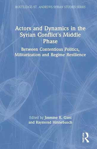 Actors and Dynamics in the Syrian Conflict's Middle Phase cover