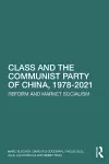 Class and the Communist Party of China, 1978-2021 cover