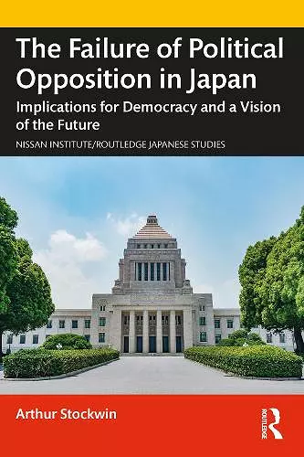 The Failure of Political Opposition in Japan cover