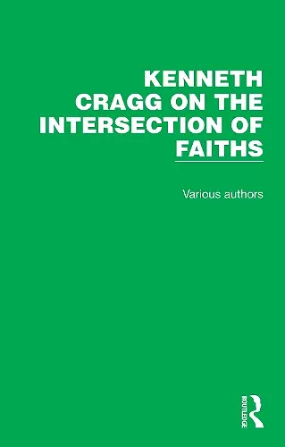 Kenneth Cragg on the Intersection of Faiths cover