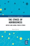 The Ethics of Agribusiness cover