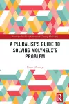 A Pluralist’s Guide to Solving Molyneux’s Problem cover