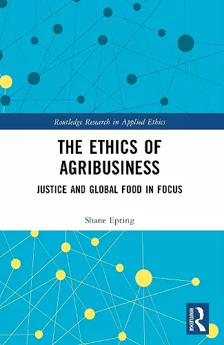 The Ethics of Agribusiness cover