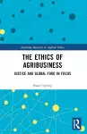 The Ethics of Agribusiness cover